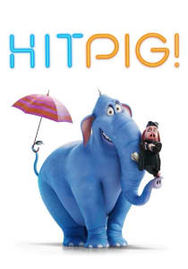 Poster for the movie "Hitpig!"